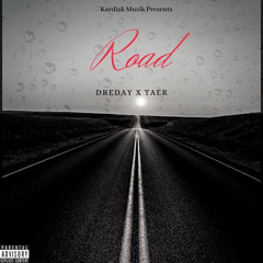 Dre Day x Taer -Road