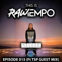 This Is Raw Tempo (Episode 15 ft TSP Guest Mix)