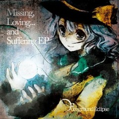 Foreground Eclipse - Opening『Missing, Loving... and Suffering』