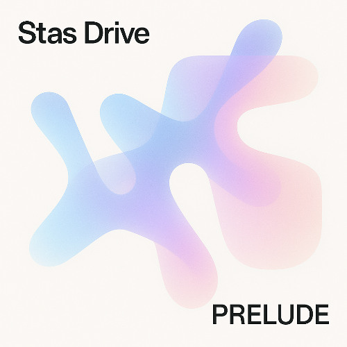 Stas Drive - PRELUDE | June 2025 Promo Mix