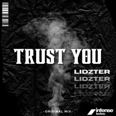 LIDZTER - TRUST YOU