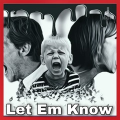 Let Em Know - Instrumental