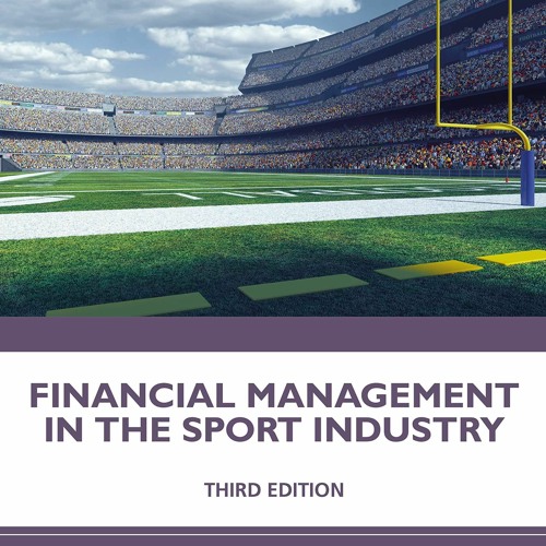 Stream [PDF] Financial Management in the Sport Industry by Shalayne Rena