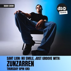 Sant Lion No Smile Just Groove #12 with Zunzarren