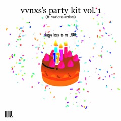 vvnxs' s party kit vol 1 (w/ Friends)