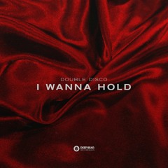 Double Disco - I Wanna Hold