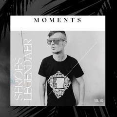 SERIOES & LEGENDAER - MOMENTS (ORIGINAL MIX)