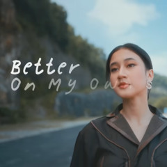 Keisya Levronka - Better On My Own (WEN D'JATZKY Remix)