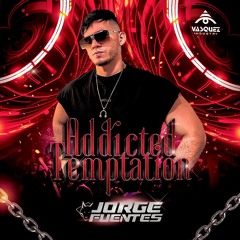 Addicted Temptation - Jorge Fuentes - Live Set