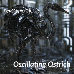 Oscillating Ostrich