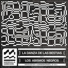 La Danza De Las Bestias - Los Abismos Negros (Corresponsal Remix)