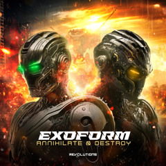 Exoform - Annihilate & Destroy