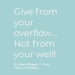 Give From Your Overflow - Monica Vermani