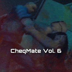 CheqMate Vol. 6 (BIRTHDAY EDITION: THE SEQUEL)