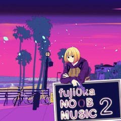NOOB MUSIC 2(2025 Streaming Version)