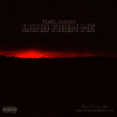 Land From Me - Feat.Kenna Rae (Prod.HearMeBeats)