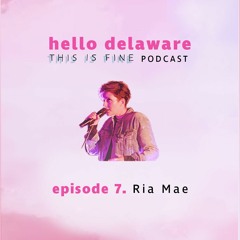 This is Fine, Ria Mae is here! (episode 7)