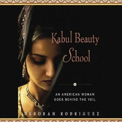 ✔Kindle⚡️ Kabul Beauty School: An American Woman Goes behind the Veil