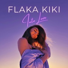 Into Love - Flaka Kiki