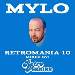 RETROMANIA 10 - Mylo (Retro Maniac Mix)