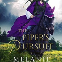 VIEW [KINDLE PDF EBOOK EPUB] The Piper's Pursuit by  Melanie Dickerson √
