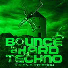 VISION DISTORTION 💚 Bounce and Hard (Moinho Live Set)