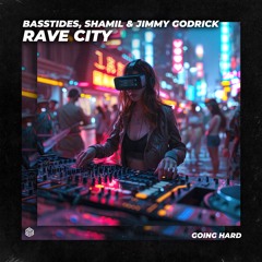 Basstides, Shamil, Jimmy Godrick - Rave City  (Extended Mix)