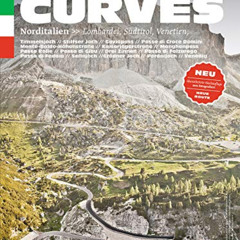 free EBOOK 📤 Curves: Northern Italy (2019 reprint): Lombardy, South Tyrol, Veneto (E