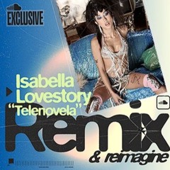 Isabella LoveStory (Telenovela )REMIX