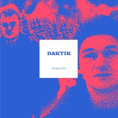DAKTIK - Klangangriff Podcast #60