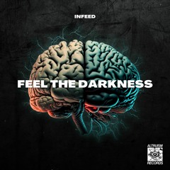 INFEED - Feel The Darkness