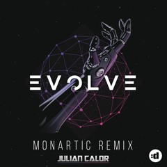 Evolve (Monartic Remix)