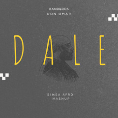 Band&Dos, Don Omar - Dale Metaverso (Simea Mashup)