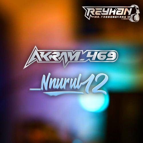 #JANGAN PERNAH RAGU...!!! [𝗠𝗿.𝗧𝗮𝗯𝗯𝗼𝗻𝗴𝗸𝗮𝗻𝗴𝟬𝟭✪] Req #Akram_469 X _Nurul12