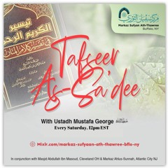 Tafseer as-Sa'dee #36 - Ustadh Mustafa George حفظه الله
