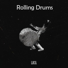 Lock - Rolling Drums [Free Download]