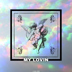 VOKOR - My Lovin'