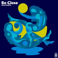 So Close (Original Mix)