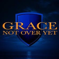 Grace - Not Over Yet (Jamie Baggotts Remix)