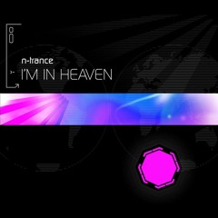 N-Trance Im In Heaven - AntonyLavery Makina Mix
