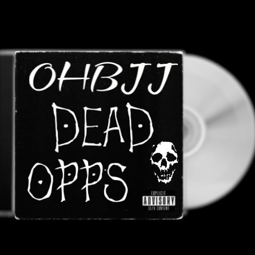 OHBJJ-DEAD OPP (Prod. by Russgohard)