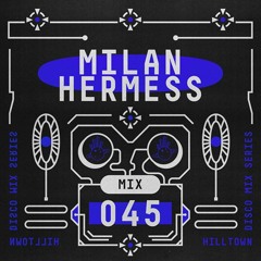 HD Mix #045 - Milan Hermess