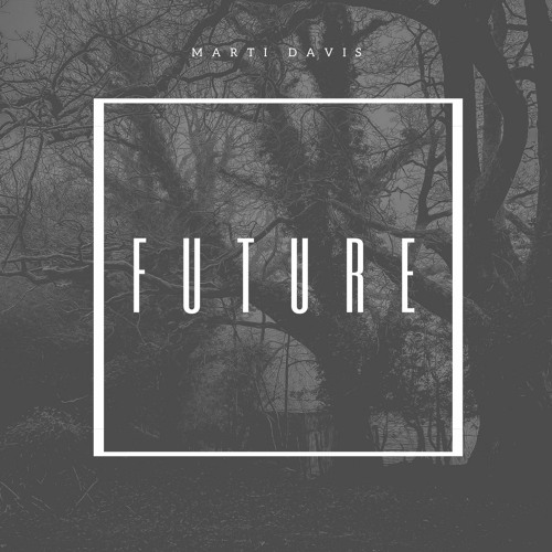 Marti Davis - Future