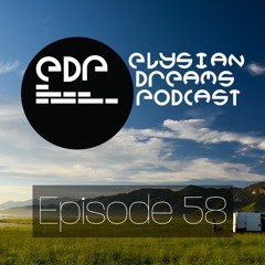 Elysian Dreams Podcast Episode 58