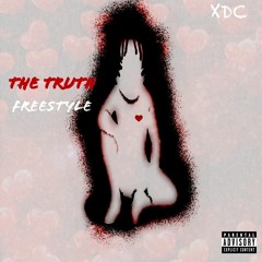 XDC - The Truth Freestyle