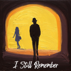 I Still Remember (Fast)