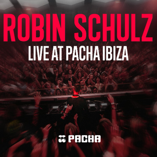 Robin Schulz DJ Set live @Pacha, Ibiza
