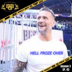 Big Gold Belt Podcast: Hell Froze Over