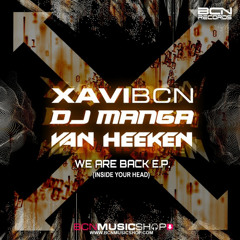 XAVI BCN vs. DJ Manga & van Heeken - Inside your Head (BCN Original Mix ) (2023)