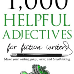 [GET] EBOOK 🗸 Helpful Adjectives for Fiction Writers (Indie Author Resources) by  Va
